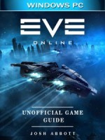 Eve Online Windows PC Unofficial Game Guide
